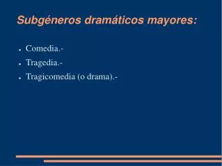 subg neros dram ticos mayores