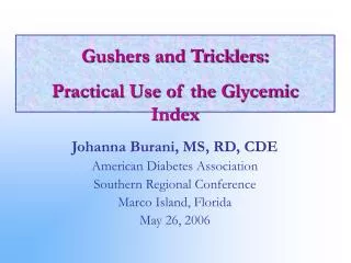 Gushers and Tricklers: Practical Use of the Glycemic Index