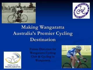 Making Wangaratta Australia’s Premier Cycling Destination