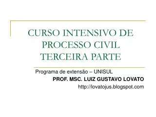 CURSO INTENSIVO DE PROCESSO CIVIL TERCEIRA PARTE