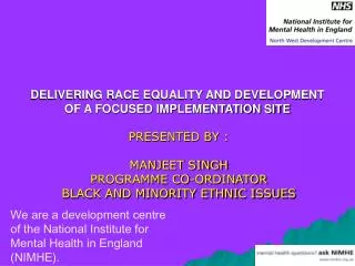 DELIVERING RACE EQUALITY AND DEVELOPMENT OF A FOCUSED IMPLEMENTATION SITE