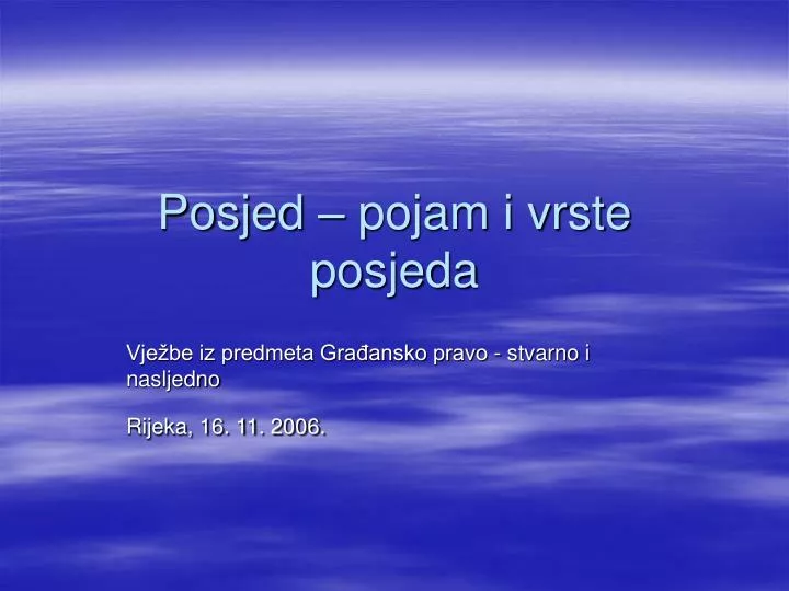 posjed pojam i vrste posjeda