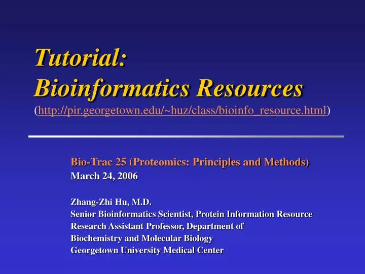 tutorial bioinformatics resources http pir georgetown edu huz class bioinfo resource html