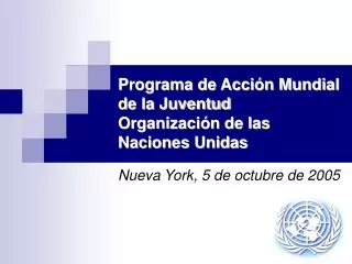 Programa de Acción Mundial de la Juventud Organización de las Naciones Unidas