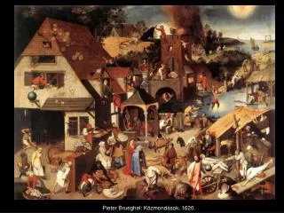 Pieter Brueghel: Közmondások, 1620.