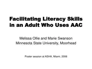 Facilitating Literacy Skills in an Adult Who Uses AAC