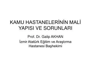 kamu hastaneler n n mal yapisi ve sorunlari
