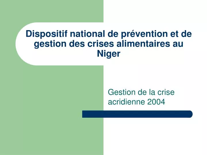 dispositif national de pr vention et de gestion des crises alimentaires au niger