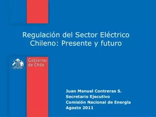 Regulación del Sector Eléctrico Chileno: Presente y futuro