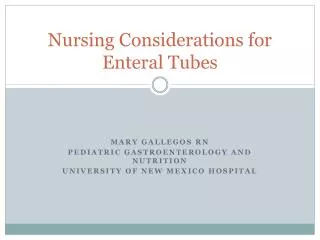 Nursing Considerations for Enteral Tubes