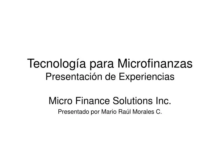 tecnolog a para microfinanzas presentaci n de experiencias