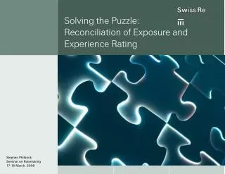 Solving the Puzzle: Reconciliation of Exposure and Experience Rating