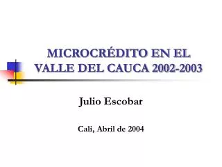 microcr dito en el valle del cauca 2002 2003
