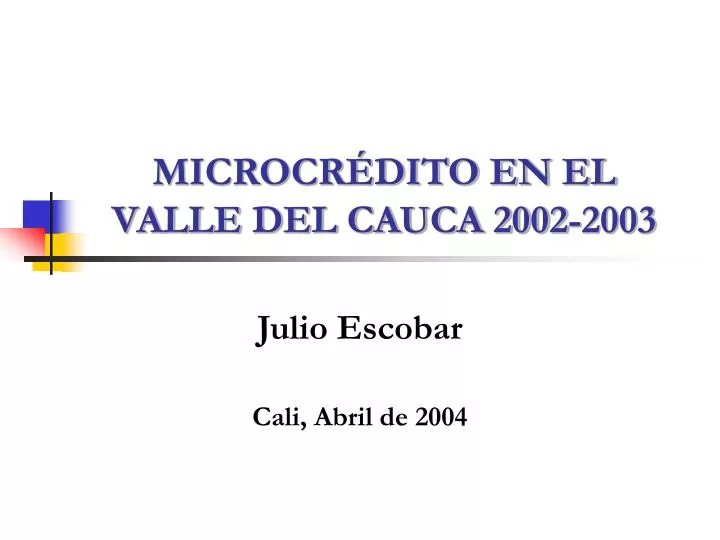 microcr dito en el valle del cauca 2002 2003