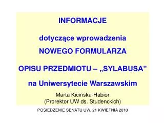 INFORMACJE dotyczące wprowadzenia NOWEGO FORMULARZA OPISU PRZEDMIOTU – „SYLABUSA” na Uniwersytecie Warszawskim Mar