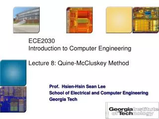 ECE2030 Introduction to Computer Engineering Lecture 8: Quine-McCluskey Method