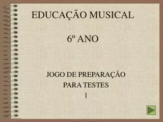 EDUCAÇÃO MUSICAL 6º ANO