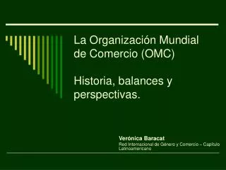 La Organización Mundial de Comercio (OMC) Historia, balances y perspectivas.