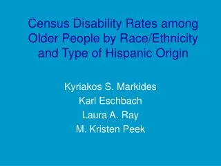 Census Disability Rates among Older People by Race/Ethnicity and Type of Hispanic Origin
