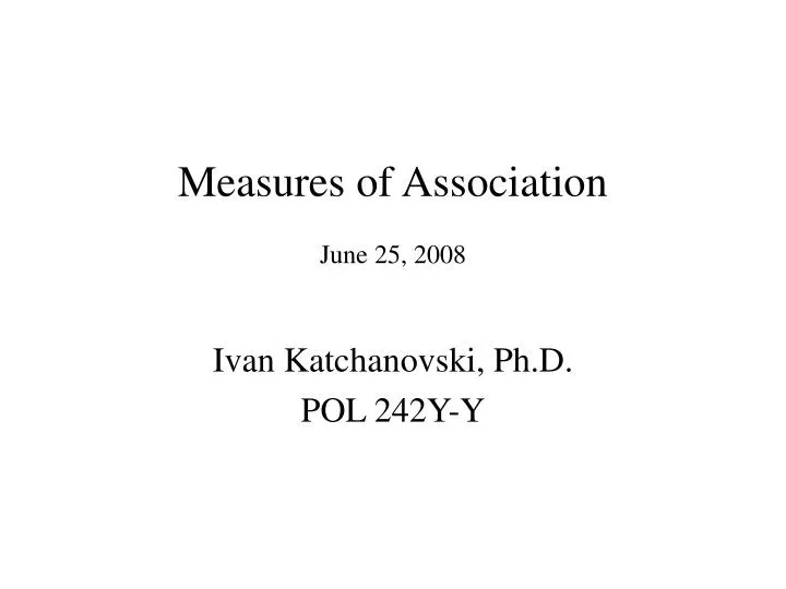 measures of association june 25 2008