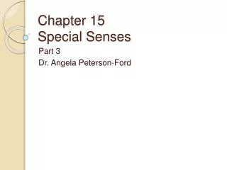 Chapter 15 Special Senses