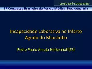 incapacidade laborativa no infarto agudo do mioc rdio