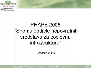 PHARE 2005 “Shema dodjele nepovratnih sredstava za poslovnu infrastrukturu”