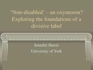 ‘Non-disabled’ – an oxymoron? Exploring the foundations of a divisive label