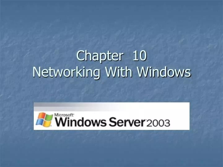 chapter 10 networking with windows