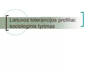 Lietuvos tolerancijos profiliai : sociologinis tyrimas