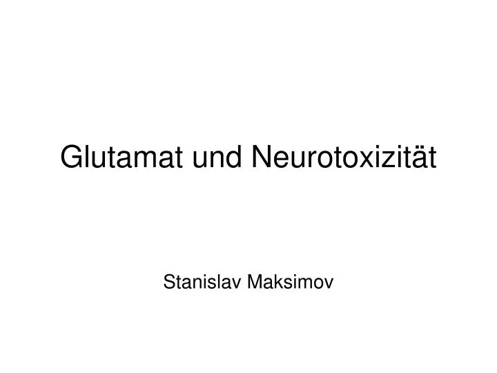 glutamat und neurotoxizit t