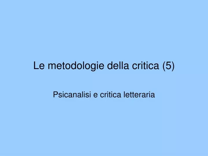 le metodologie della critica 5