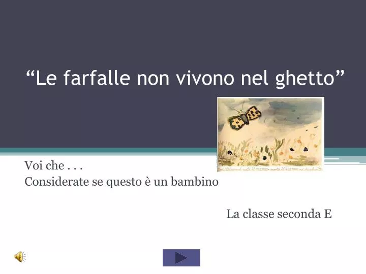 le farfalle non vivono nel ghetto