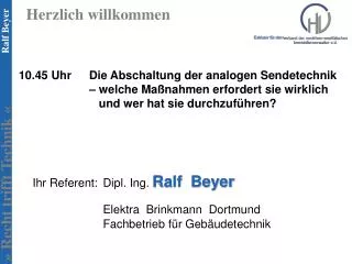 Ihr Referent: Dipl. Ing. Ralf Beyer Elektra Brinkmann Dortmund 		Fachbetrieb für Gebäudetechnik
