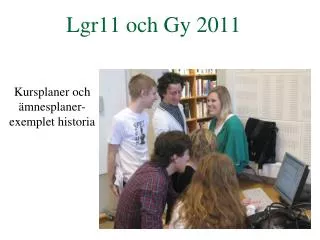 Lgr11 och Gy 2011