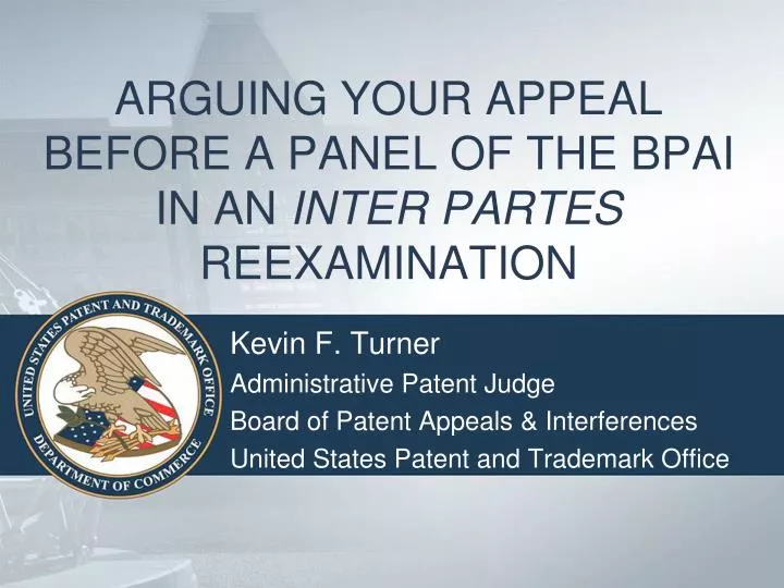 arguing your appeal before a panel of the bpai in an inter partes reexamination