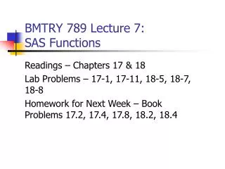 BMTRY 789 Lecture 7: SAS Functions