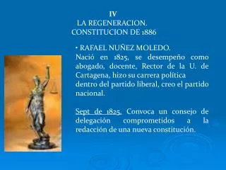 IV LA REGENERACION. CONSTITUCION DE 1886