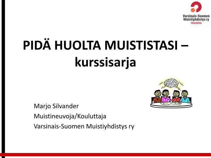 pid huolta muististasi kurssisarja