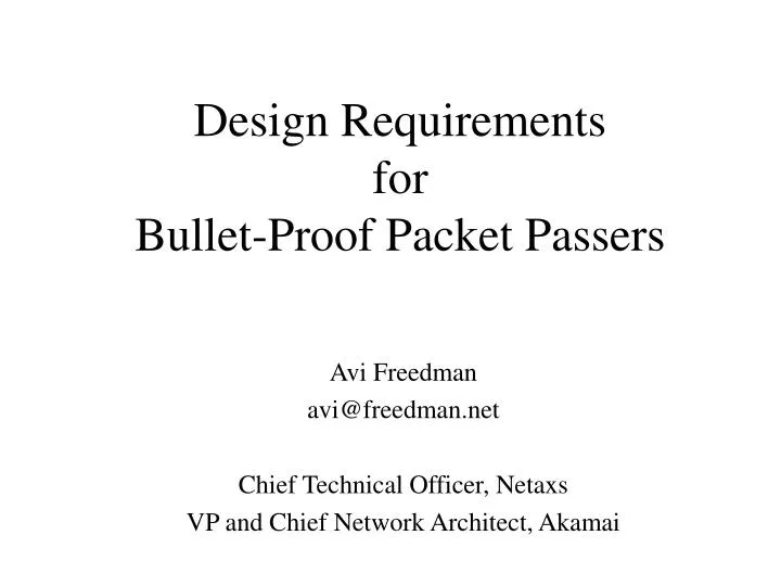 design requirements for bullet proof packet passers