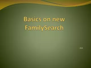 Basics on new FamilySearch