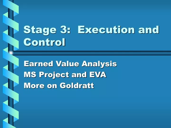 stage 3 execution and control