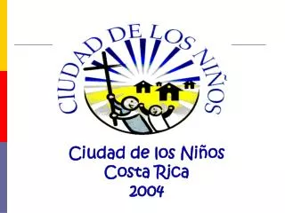 Ciudad de los Niños Costa Rica 2004