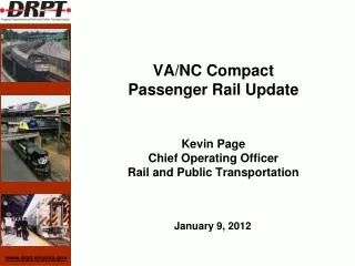 VA/NC Compact Passenger Rail Update Kevin Page Chief Operating Officer Rail and Public Transportation