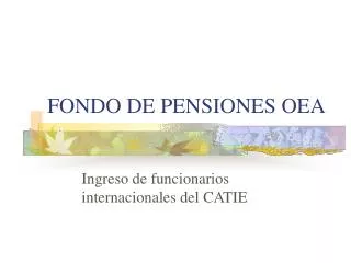 FONDO DE PENSIONES OEA