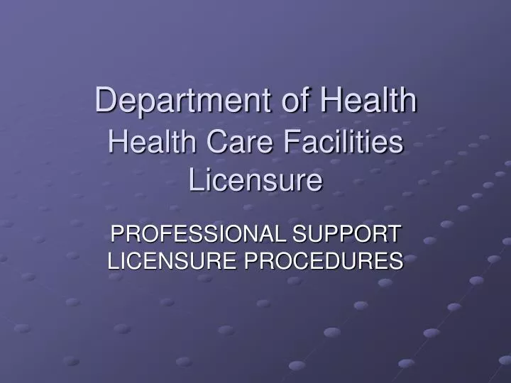 department of health health care facilities licensure
