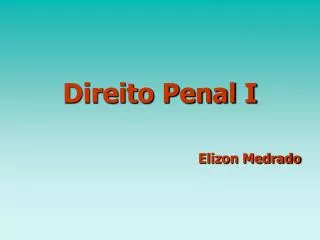 Direito Penal I Elizon Medrado
