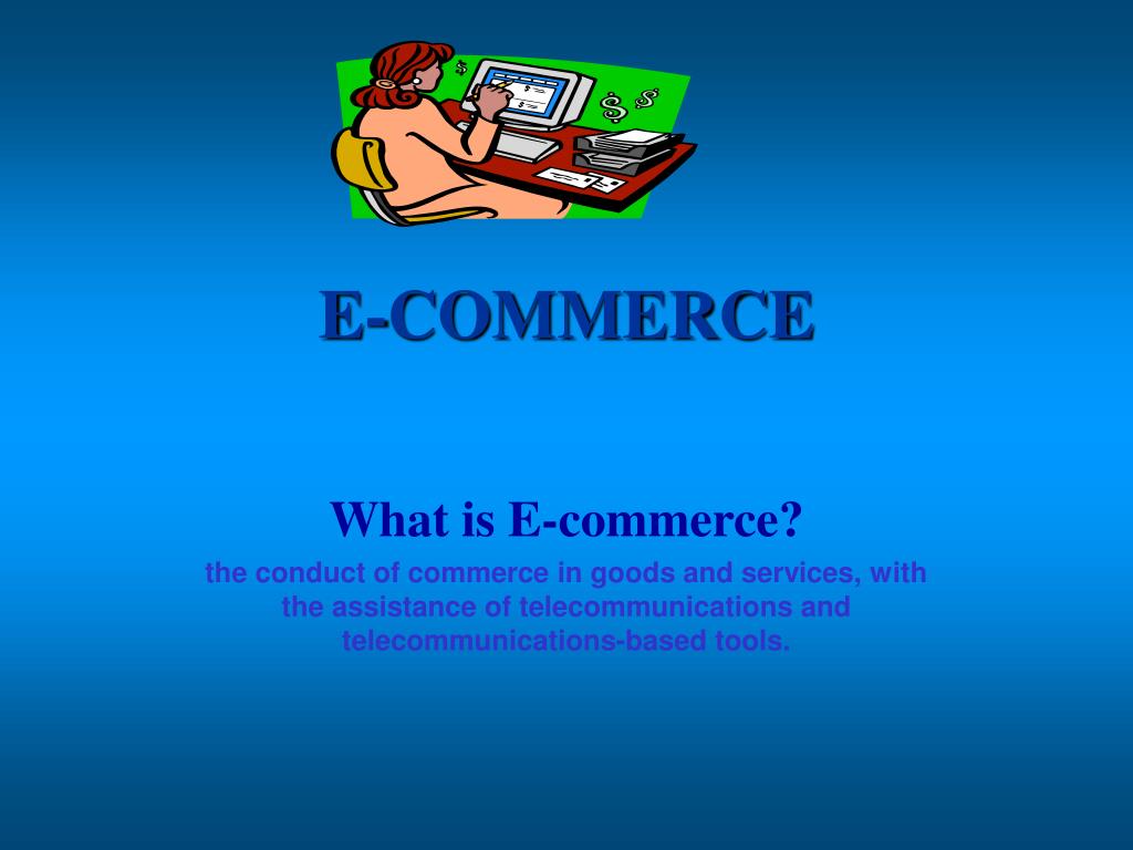 PPT - E-COMMERCE PowerPoint Presentation, free download - ID:951749