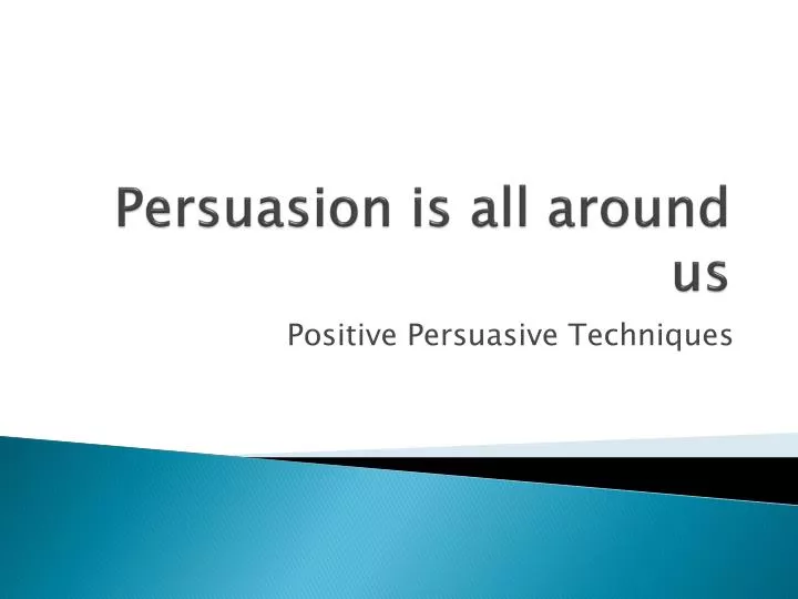 persuasion is all around us