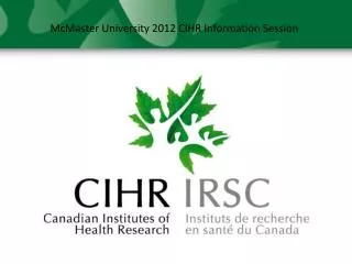 McMaster University 2012 CIHR Information Session